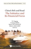 Cover: China's Belt And Road: The Initiative And Its Financial Focus - World Scientific Publishing Co Pte Ltd