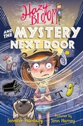 Cover: Hazy Bloom and the Mystery Next Door - Farrar, Straus and Giroux (BYR)