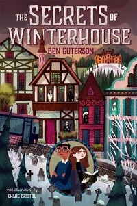 Enlarge image Cover: The Secrets of Winterhouse - Henry Holt & Company Inc