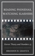 Cover: Reading Phinehas, Watching Slashers - Lexington Books/Fortress Academic
