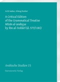 Cover: A Critical Edition of the Grammatical Treatise Mizan al-?arabiyya by Ibn al-?Anbari (d. 577/1181) - Harrassowitz Verlag