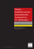 Cover: Charles Sealsfield und der transatlantische Austausch im 19. Jahrhundert - Praesens Verlag