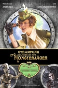 Cover: Steampunk-Handbuch f&uuml;r Monsterj&auml;ger - Lysandra Books Verlag
