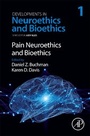 Cover: Pain Neuroethics and Bioethics: Volume 1 - Academic Press