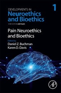 Enlarge image Cover: Pain Neuroethics and Bioethics: Volume 1 - Academic Press