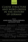 Cover: Clause Structure and Word Order in the History of German - OUP eBook