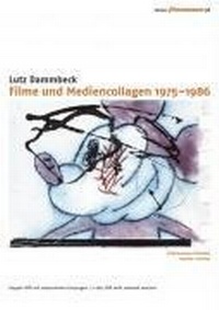 Abbildung von: Lutz Dammbeck: Filme Und Mediencollagen 1975-1986 - ALIVE AG / Köln