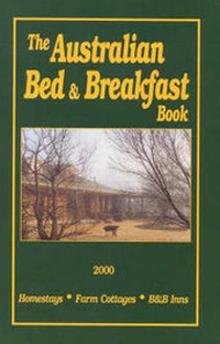 Abbildung von: The Australian Bed & Breakfast Book 2000 - Moonshine Press
