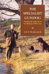 Abbildung von: The Specialist Gundog - The Sportsman's Press