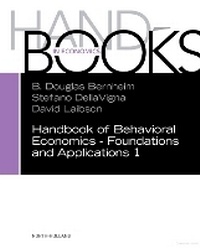 Enlarge image Cover: Handbook of Behavioral Economics - Foundations and Applications 1: Volume 1 - North-Holland
