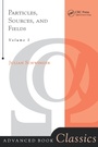 Cover: Particles, Sources, And Fields, Volume 1 - CRC Press