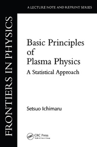 Enlarge image Cover: Basic Principles Of Plasma Physics - CRC Press