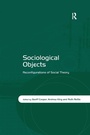 Cover: Sociological Objects - Routledge