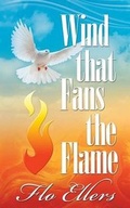 Cover: Wind That Fans the Flame - Deeper Revelation Books