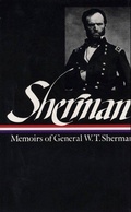 Cover: William Tecumseh Sherman: Memoirs of General W. T. Sherman (LOA #51) - The Library of America