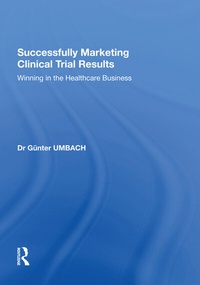 Abbildung von: Successfully Marketing Clinical Trial Results - Routledge