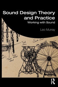 Enlarge image Cover: Sound Design Theory and Practice - Routledge
