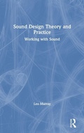 Cover: Sound Design Theory and Practice - Routledge