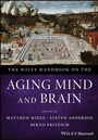 Cover: The Wiley Handbook on the Aging Mind and Brain - Wiley