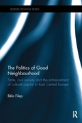 Cover: The Politics of Good Neighbourhood - Routledge