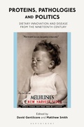 Cover: Proteins, Pathologies and Politics - Bloomsbury Academic