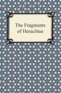 Cover: The Fragments of Heraclitus - Digireads.com Publishing