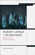 Cover: Robert Lepage / Ex Machina - Methuen Drama