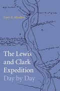Cover: The Lewis and Clark Expedition Day by Day - University of Nebraska Press