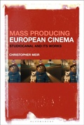 Cover: Mass Producing European Cinema - Bloomsbury Academic USA