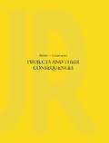 Cover: Projects and Their Consequences - Princeton Architectural Press