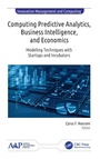 Cover: Computing Predictive Analytics, Business Intelligence, and Economics - Apple Academic Press Inc.