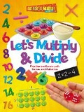 Cover: Let's Multiply and Divide: Practise and Learn with Games and Activities - Ruby Tuesday Books Ltd