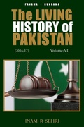 Cover: The Living History of Pakistan (2016-2017): Volume VII - Grosvenor House Publishing Ltd