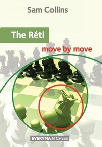 Enlarge image Cover: The Reti: Move by Move - Everyman Chess