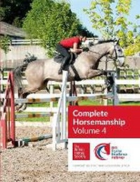 Abbildung von: BHS Complete Horsemanship: Volume 4 - Kenilworth Press Ltd
