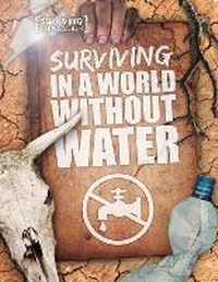 Enlarge image Cover: Surviving in a World Without Water - The Secret Book Company