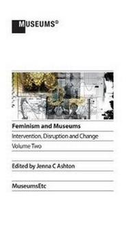 Abbildung von: Feminism and Museums - MuseumsEtc