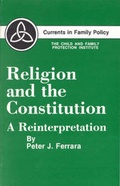 Cover: Religion and the Constitution - Free Congress Research & Education Foundation,U.S.
