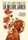 Cover: The Life and Times of Sir Wilfrid Laurier - TEACH Magazine