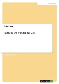 Abbildung von: Fuehrung im Wandel der Zeit - GRIN Verlag