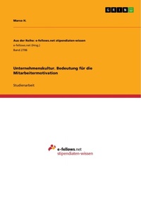 Abbildung von: Unternehmenskultur. Bedeutung fuer die Mitarbeitermotivation - GRIN Verlag