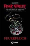 Cover: Fear Street 33 - Feuerfluch - Loewe