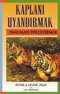 Cover: Kaplani Uyandirmak - Travmayi Iyilestirmek - Butik Yayincilik