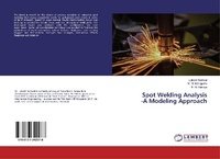 Enlarge image Cover: Spot Welding Analysis -A Modeling Approach - LAP Lambert Academic Publishing