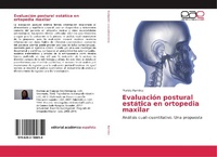 Abbildung von: Evaluacion postural estatica en ortopedia maxilar - Editorial Academica Espanola