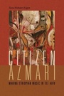 Cover: Citizen Azmari - Wesleyan University Press
