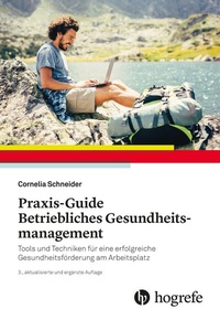 Abbildung von: Praxis-Guide Betriebliches Gesundheitsmanagement - Hogrefe