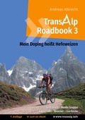 Cover: Transalp Roadbook 3: Mein Doping hei&szlig;t Hefeweizen - Books on Demand