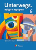 Cover: Unterwegs - Religion begegnen - Gymnasium Bayern - 6. Jahrgangsstufe - Oldenbourg Schulbuchverlag
