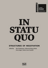 Enlarge image Cover: In Statu Quo: Structures of Negotiation - Hatje Cantz Verlag